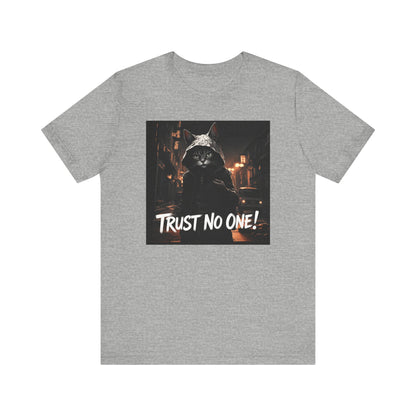 Trust No One Cat in Alley T-Shirt - Unisex Jersey Short Sleeve Tee - Playful Cat Graphic Shirt