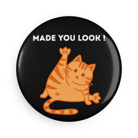 Orange "Made You Look" Cat Magnet – Round Design with Clear UV Cover & Magnetic Backing