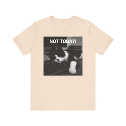 Not Today Cat Nap T-Shirt - Unisex Jersey Short Sleeve Tee - Funny Tech Cat Graphic Shirt