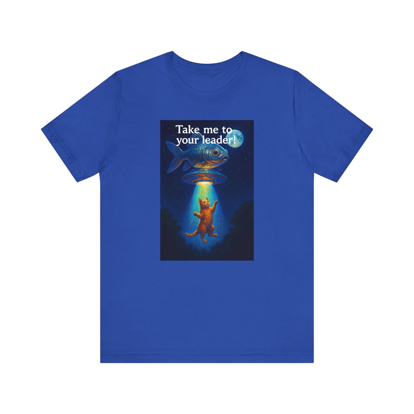 Take Me To Your Leader T-Shirt - Unisex Jersey Short Sleeve Tee - Cosmic Cat Graphic Shirt