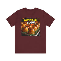 Upscale Your Tofu T-Shirt - Unisex Jersey Short Sleeve Tee - Food-Themed Graphic Shirt