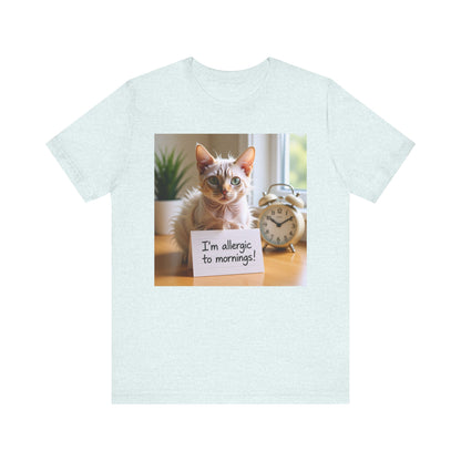 I'm Allergic to Mornings Cat T-Shirt - Unisex Jersey Short Sleeve Tee - Funny Grumpy Cat Graphic Shirt