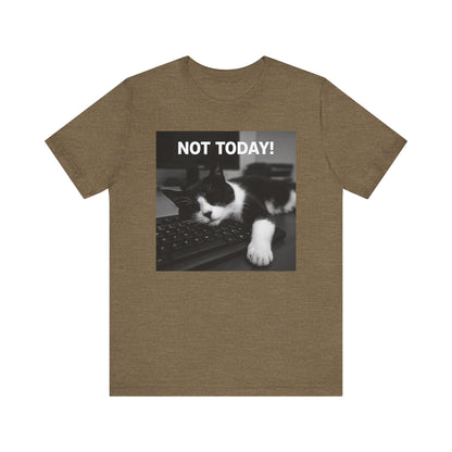Not Today Cat Nap T-Shirt - Unisex Jersey Short Sleeve Tee - Funny Tech Cat Graphic Shirt