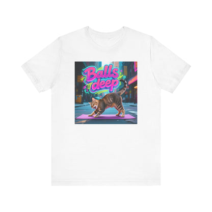 Balls Deep Yoga Cat T-Shirt - Unisex Jersey Short Sleeve Tee - Playful Feline Yoga Graphic Shirt