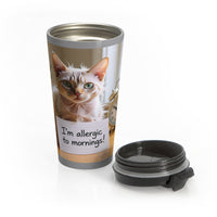 Cat Allergic to Mornings Stainless Steel Travel Mug – Sip in Style, Skip the Morning Drama