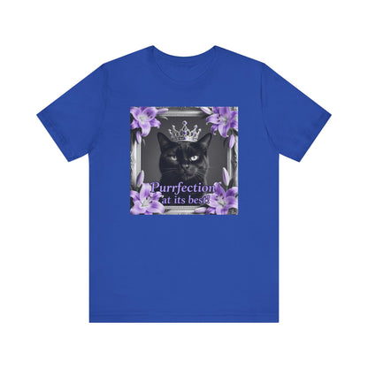 Purrfection at its best T-Shirt - Unisex Jersey Short Sleeve Tee - Royal Feline Graphic Shirt