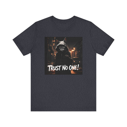 Trust No One Cat in Alley T-Shirt - Unisex Jersey Short Sleeve Tee - Playful Cat Graphic Shirt