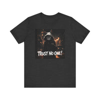 Trust No One Cat in Alley T-Shirt - Unisex Jersey Short Sleeve Tee - Playful Cat Graphic Shirt