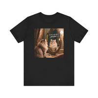 I wake up like this...Purrfect! T-Shirt - Unisex Jersey Short Sleeve Tee - Playful Self-Admiration Graphic Shir