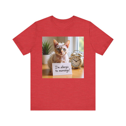 I'm Allergic to Mornings Cat T-Shirt - Unisex Jersey Short Sleeve Tee - Funny Grumpy Cat Graphic Shirt