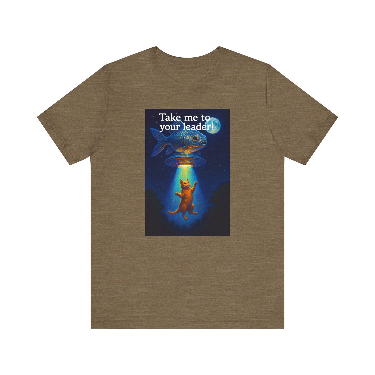 Take Me To Your Leader T-Shirt - Unisex Jersey Short Sleeve Tee - Cosmic Cat Graphic Shirt