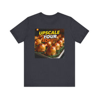 Upscale Your Tofu T-Shirt - Unisex Jersey Short Sleeve Tee - Food-Themed Graphic Shirt