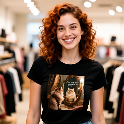 I wake up like this...Purrfect! T-Shirt - Unisex Jersey Short Sleeve Tee - Playful Self-Admiration Graphic Shir